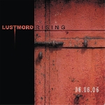 lustmord - rising 06.06.06 lustmord - rising 06.06.06