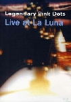 the legendary pink dots - live at la luna the legendary pink dots - live at la luna
