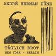 andre herman dune - taglich brot andre herman dune - taglich brot