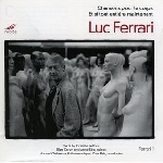 luc ferrari - chansons pour le corps - et si tout entière maintenant luc ferrari - chansons pour le corps - et si tout entière maintenant