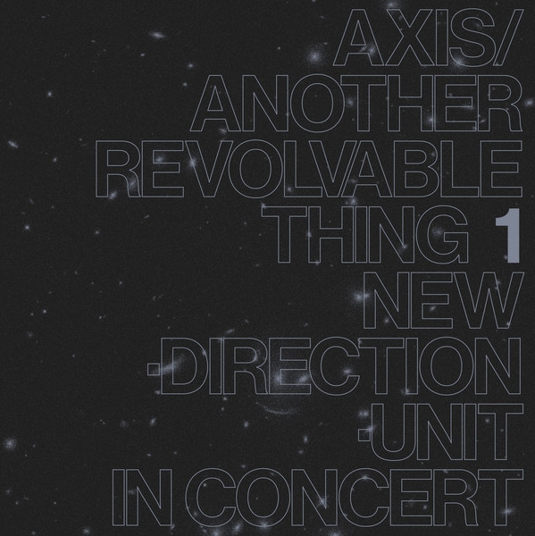 masayuki takayanagi new direction unit - axis/another revolvable thing 1 masayuki takayanagi new direction unit - axis/another revolvable thing 1