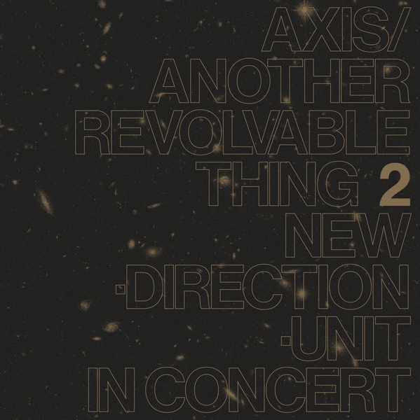 masayuki takayanagi new direction unit - axis/another revolvable thing 2 masayuki takayanagi new direction unit - axis/another revolvable thing 2