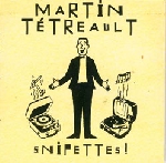 martin tétreault - snipettes ! martin tétreault - snipettes !