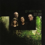 quartet noir (urs leimgruber - marilyn crispell - joëlle léandre - fritz hauser) - lugano quartet noir (urs leimgruber - marilyn crispell - joëlle léandre - fritz hauser) - lugano