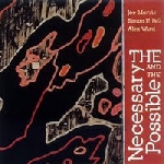 joe morris - simon h fell - alex ward - the necessary and the possible joe morris - simon h fell - alex ward - the necessary and the possible