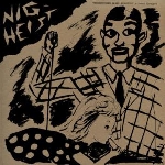 nig-heist - s/t nig-heist - s/t