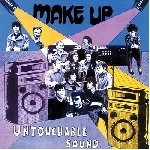 make up - untouchable sound make up - untouchable sound