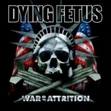 dying fetus - war of attrition dying fetus - war of attrition