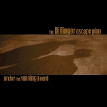 the dillinger escape plan - under the running board the dillinger escape plan - under the running board
