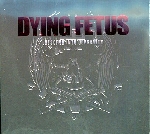 dying fetus - descend into depravity (ltd edition) dying fetus - descend into depravity (ltd edition)