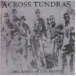 across tundras - dark songs of the prairie across tundras - dark songs of the prairie