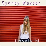 sydney wayser - the colorful sydney wayser - the colorful
