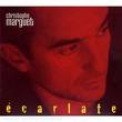 christophe marguet - écarlate christophe marguet - écarlate