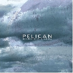 pelican - the fire in our throats will beckon the thaw pelican - the fire in our throats will beckon the thaw