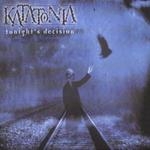 katatonia - tonight's Decision katatonia - tonight's Decision