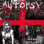 autopsy - dark crusades autopsy - dark crusades