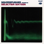 squarepusher - selection sixteen squarepusher - selection sixteen