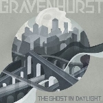 gravenhurst - the ghost in the daylight gravenhurst - the ghost in the daylight