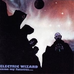 electric wizard - come my fanatics electric wizard - come my fanatics