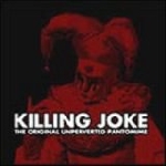 killing joke - the original unperverted pantomine killing joke - the original unperverted pantomine
