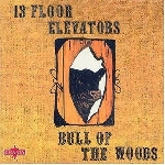 13th floor elevators (roky erickson) - bull of the woods 13th floor elevators (roky erickson) - bull of the woods