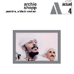 archie shepp - yasmina, a black woman / poem for malcolm archie shepp - yasmina, a black woman / poem for malcolm