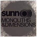 sunn o))) - monoliths & dimensions sunn o))) - monoliths & dimensions