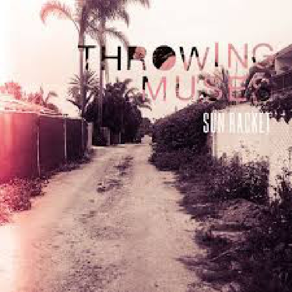 throwing muses - sun racket throwing muses - sun racket