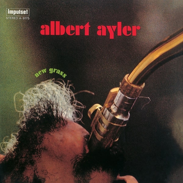Albert Ayler - New Grass Albert Ayler - New Grass