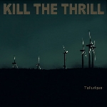 kill the thrill - tellurique kill the thrill - tellurique