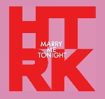 htrk - marry me tonight htrk - marry me tonight