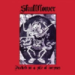 skullflower (matthew bower) - fucked on a pile of corpses skullflower (matthew bower) - fucked on a pile of corpses
