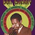 don cherry - live at cafe montmartre 1966 vol.3 don cherry - live at cafe montmartre 1966 vol.3