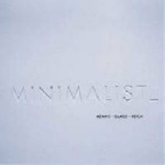 adams - glass - reich - minimalist adams - glass - reich - minimalist