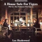 lee hazlewood - house safe for tigers (o.s.t) lee hazlewood - house safe for tigers (o.s.t)
