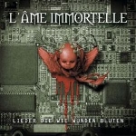 l'ame immortelle - lieder die wie wunden bluten l'ame immortelle - lieder die wie wunden bluten