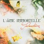 l'ame immortelle - seelensturm l'ame immortelle - seelensturm