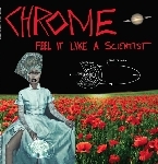 chrome - feel it like a scientist chrome - feel it like a scientist