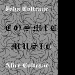 john coltrane / alice coltrane - cosmic music john coltrane / alice coltrane - cosmic music