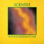 scientist - in the kingdom of dub scientist - in the kingdom of dub