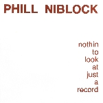 phill niblock - nothin to look at just a record phill niblock - nothin to look at just a record