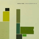 rafael toral - space elements vol. III rafael toral - space elements vol. III