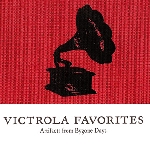 v/a - victrola favorites, artifacts from bygone days v/a - victrola favorites, artifacts from bygone days