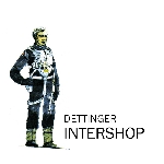 dettinger - intershop (record store day 2015 release) dettinger - intershop (record store day 2015 release)