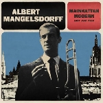 albert mangelsdorff - mainhattan modern lost jazz files albert mangelsdorff - mainhattan modern lost jazz files