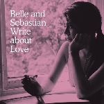belle and sebastian - write about love belle and sebastian - write about love