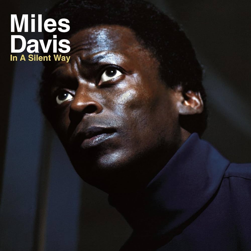 miles davis - in a silent way miles davis - in a silent way