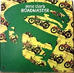 gene clark - roadmaster gene clark - roadmaster