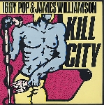iggy pop & james williamson - kill city iggy pop & james williamson - kill city
