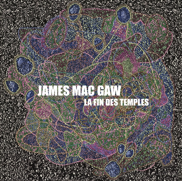 James Mac Gaw - La Fin Des Temples James Mac Gaw - La Fin Des Temples